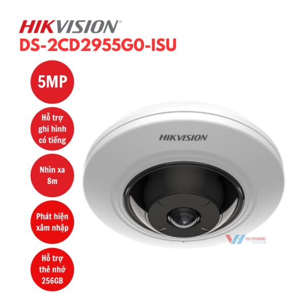 Camera HIKVISION DS-2CD2955G0-ISU Fisheye 5MP Giá Tốt