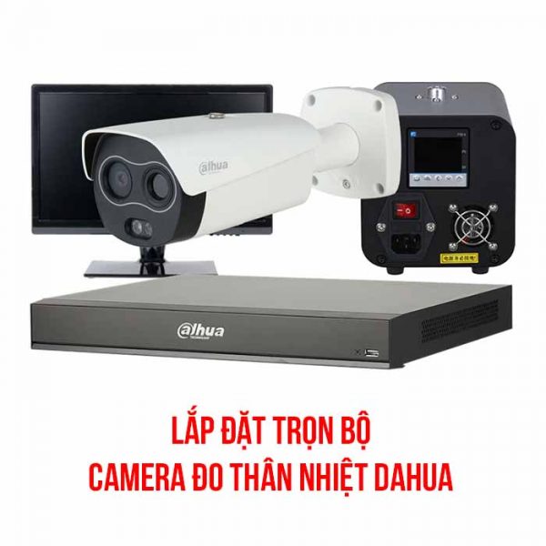 Lắp đặt trọn bộ camera đo thân nhiệt Dahua