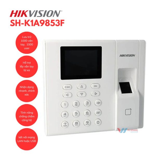 Máy chấm công vân tay HIKVISION SH-K1A9853F giá rẻ