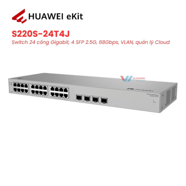 Switch HUAWEI eKit S220S-24T4J - 24 Cổng, 4 SFP 2.5G Giá Tốt
