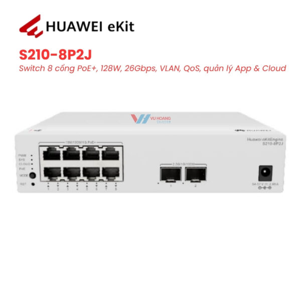Switch HUAWEI eKit S210-8P2J - 8 Cổng PoE+ 128W Giá Tốt