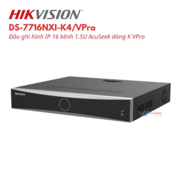 Đầu Ghi Hikvision DS-7716NXI-K4/VPro